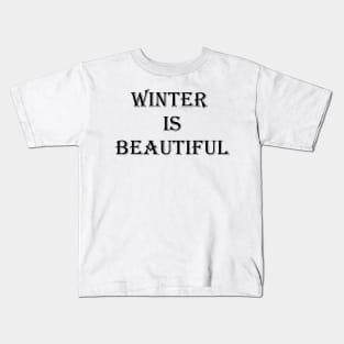 Winter is beautiful Black Kids T-Shirt